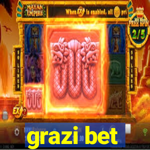 grazi bet